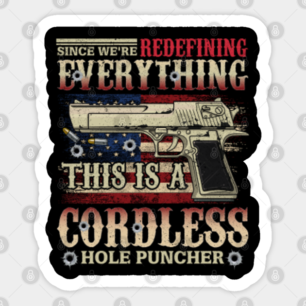 since we're redefining everything this is a cordless hole puncher